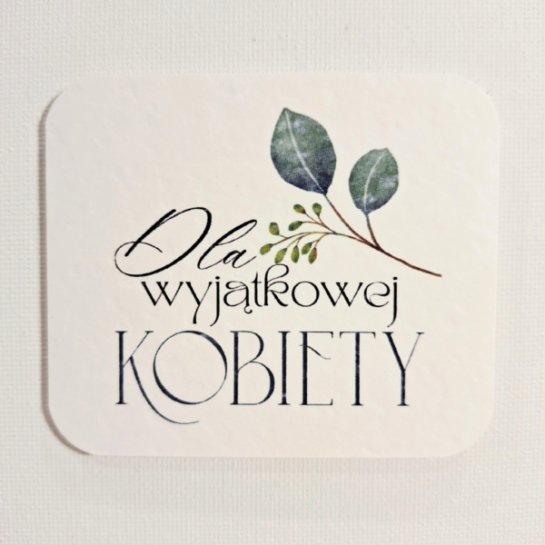 Plakietka - Dla Wyjątkowej Kobiety 8szt - eukaliptus